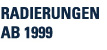 Arbeiten ab 1999