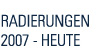 Arbeiten ab 2007
